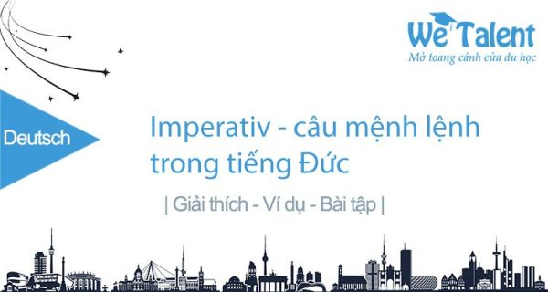 Imperativ Câu Mệnh Lệnh Trong Tiếng Đức We Talent Education 7816