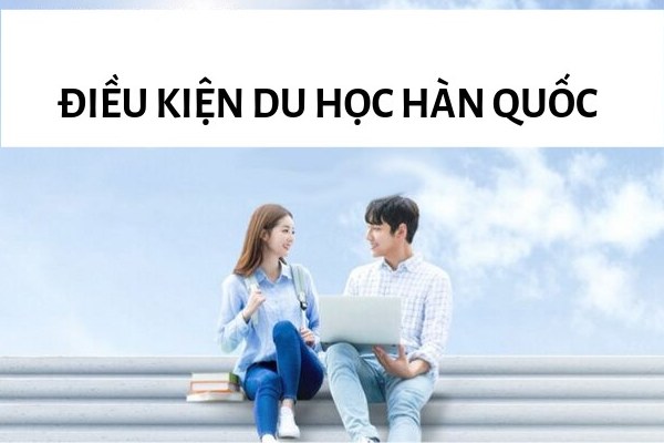 Điều kiện du học Hàn Quốc năm nay có gì mới?