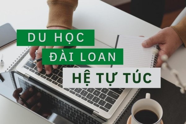 Du học Đài Loan hệ tự túc