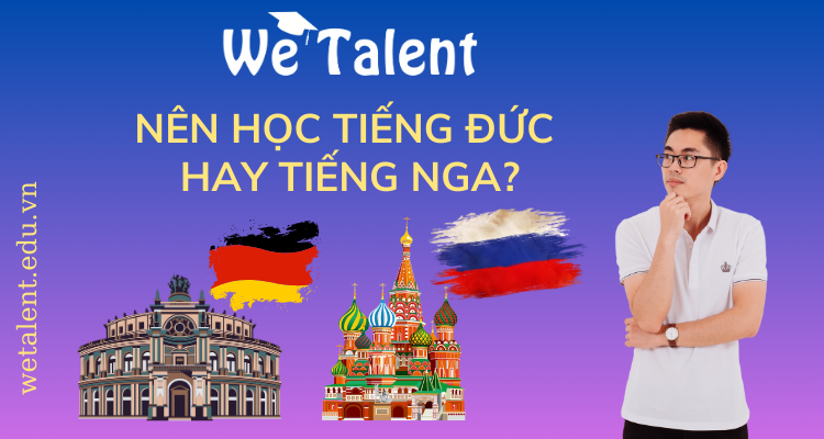 Nên học tiếng Đức hay tiếng Nga