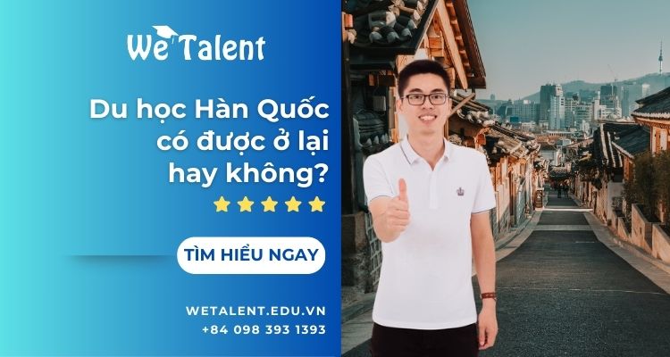 Du học Hàn Quốc xong có được ở lại không?