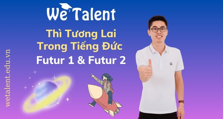 Thì Tương Lai Trong Tiếng Đức - Futur 1 & Futur 2